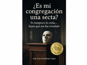 ¿Es mi congregacion una secta?