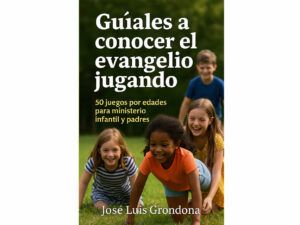 Guiales a conocer el evangelio jugando