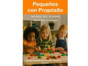 Pequeños con Propósito 3 a 5 años Material Alumno