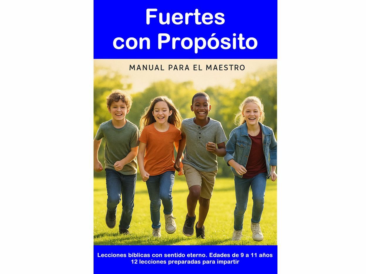 Fuertes con Propósito 9 a 11 años Manual Maestro