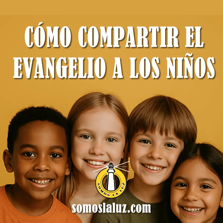 como compartir el evangelio a los niños