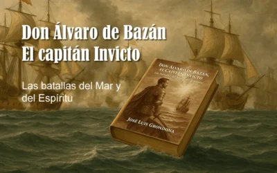 Don Álvaro de Bazán, el Capitán Invicto: Las batallas del Mar y del Espíritu