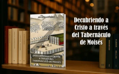 Descubriendo a Cristo a través del Tabernáculo de Moisés – La revelación escondida en la morada de Dios