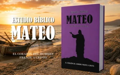 Estudio Bíblico Mateo: Un viaje al corazón del hombre frente a Cristo