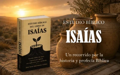 Estudio bíblico Isaías: un recorrido completo para descubrir a Cristo capítulo a capítulo