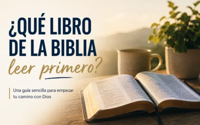 ¿Qué libro de la Biblia leer primero? Una guía sencilla para comenzar con buen pie