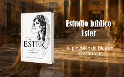 Estudio bíblico de Ester: cuando Dios obra en silencio