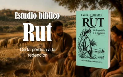 Estudio Bíblico Rut: de la pérdida a la redención